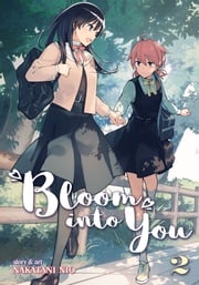 Bloom Into You Vol. 2 Nakatani Nio