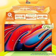 K-85XR90 - MIỄN PHÍ CÔNG LẮP ĐẶT - Google Tivi Mini LED Sony 4K 85 inch K-85XR90 Mẫu 2024
