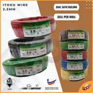 [PER ROLL] 2.5MM WIRE ITOKU / WAYAR 2.5MM S/L /PVC INSULATED CABLE 100% PURE COPPER (SIRIM APPROVED)