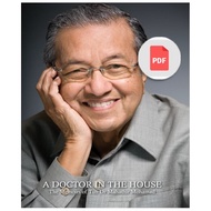 A Doctor in The House: A Memoir of Tun Dr Mahathir Mohamad (PDF) (Malaysian Politician) (Memoir) (Bi