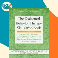The Dialectical Behavior Therapy Skills Workbook : Practical DBT Exercises for  by Matthew McKay (US