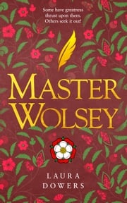 Master Wolsey Laura Dowers