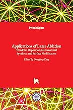 Applications of Laser Ablation: Thin Film Deposition, Nanomaterial Synthesis and Surface Modificatio