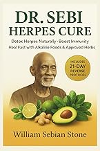 DR. SEBI HERPES CURE: Detox Herpes Naturally, Boost Immunity, and Heal Fast With Alkaline Foods and