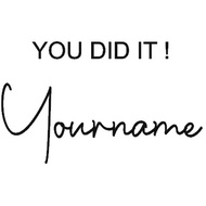CUSTOM  STICKER YOU DID IT - SIZE A4