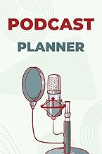 Podcast Planner: Journal Notebook for Podcast Artists/hosts | Perfect episode Planning (Successful P