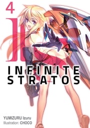 Infinite Stratos: Volume 4 Izuru Yumizuru