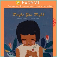 Maybe You Might by Imogen Foxell Anna Cunha (UK edition, hardcover)