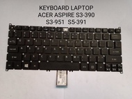 Keyboard Laptop ACER ASPIRE S3-390 S3-951 S5-391