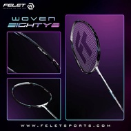 Felet Woven Eighty8(4u) Badminton Racket (Thai Warranty) Plus Strings Grip Bag)