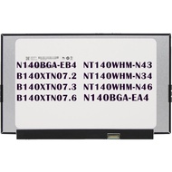 Laptop LCD Screen 14" NT140WHM-N43 N140BGA-EB4 NT140WHM-N34 NT140WHM-N46 B140XTN07.2 B140XTN07.3 B1