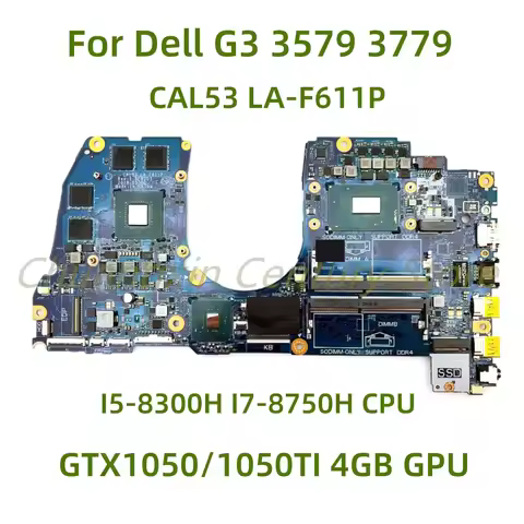 Suitable for Dell G3 3579 3779 Laptop motherboard CAL53 LA-F611P with I5-8300H I7-8750H CPU GTX1050/