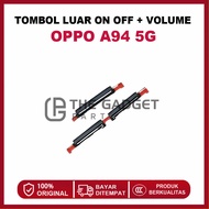 TOMBOL OPPO A94 5G ON OFF + VOLUME OUTER BUTTON