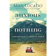 Anxious for Nothing: Finding Calm in a Chaotic World