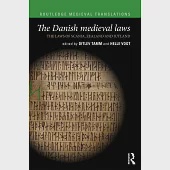 The Danish Medieval Laws: The Laws of Scania, Zealand and Jutland