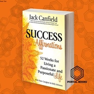 Success Affirmations: 52 Weeks for Living a Passionate and Purposeful