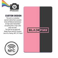 PRINTING SERVICES - NFC TNG TOUCH N GO CARD - BLACK PINK - MEMBERSHIP CARD / VIP CARD / STAFF ID / CARD