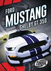 Ford Mustang Shelby GT350 Emily Rose Oachs