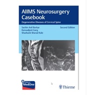 AIIMS Neurosurgery Casebook Degenerative Disease of Cervical Spine, 2nd Edition