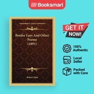 Border Lays And Other Poems 1891 - Paperback - English - 9781164590286