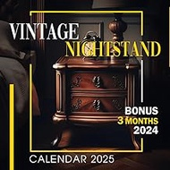 Vintage Nightstand Caledar 2025: 15-Month Covering Oct 2024 to December 2025, Bonus 3 Months 2024 ,w