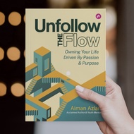 Unfollow The Flow By Aiman Azlan