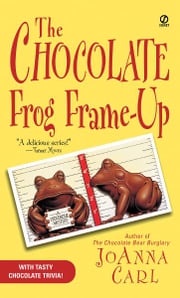 The Chocolate Frog Frame-Up JoAnna Carl