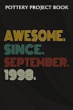 Pottery Project Book :Awesome Since September 1998 24 Years Old 24th Birthday Gift: Gifts for Mom:Po