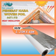 MF1-FR Aluminium Foil Woven Foil (48M-L) Penebat Haba Bumbung Rumah Roof Heat Insulation Reflective 