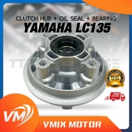 YAMAHA LC135 CLUTCH HUB + OIL SEAL + BEARING SPROCKET HUB COMPLETE SET SPOKET HUB CLUTCH HUB LC 135 