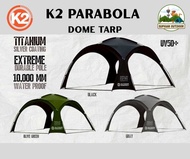 K2 DOME TARP K2 PARABOLA ทาร์ปโดม