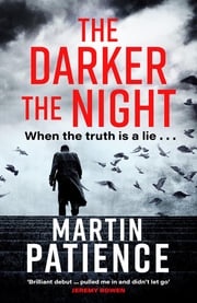 The Darker the Night Martin Patience