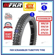 FKR MOTORCYCLE TYRE SCRAMBLER 300/18, 350/18, 275/19, 275/21 TUBETYPE TYRE [ TAYAR 2021/22/23/24 ] -