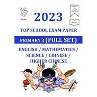 2023 P3 Full Set Top Schools Exam Paper Primary 3 English/Math/Science/Chinese/Higher Chinese
