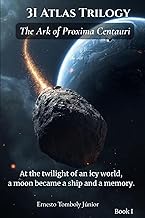 3I Atlas Trilogy: The Ark of Proxima Centauri