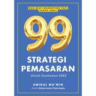 99 Strategi Pemasaran Untuk Usahawan SME oleh Amirul Mu'min