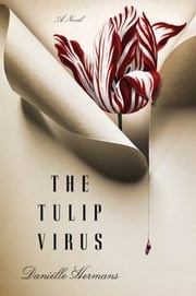 The Tulip Virus Danielle Hermans