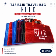 TAS BAJU TRAVEL BAG ELLE/TAS BELANJA UKURAN 48×34CM ELLE / TAS MUDIK BAHAN TEBAL