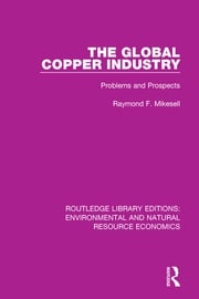 The Global Copper Industry Raymond F. Mikesell