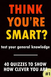 Think You're Smart? #1 Clic Books