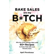 (BBW) BAKE SALES ARE MY BITCH (ISBN: 9781623367206)