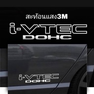 สติ๊กเกอร์ i-vtec dohc สะท้อนแสง3M งานตัดประกอบมือทุกชิ้น i-vtec dohc