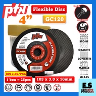 (25 pcs) PTN 4" FLEXIBLE GRINDING DISC [GC120] FOR STONE,GLASS,CONCRETE,MARBLE,GRANITE
