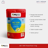 ORIGINAL MU 408 PowerPool 2 kg Pengisi Nat Keramik Kolam Renang & Bak | Mortar Utama READY STOCK