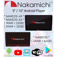 Nakamichi 9" / 10" IPS Car Andriod Player NAM5210-A9/NAN5210-AX/NAM5730 - 1Ram+32GB / 2Ram+32GB / 4Ram+64GB