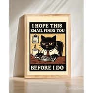 I Hope This Email Finds You Before I Do, Funny Office Cat Poster, Work From Home Cat Print, Angry Bl