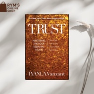 Trust: Mastering the Four Essential Trusts: Trust in Self, Trust in God, Trust in Others, Trust in