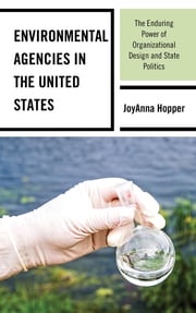 Environmental Agencies in the United States JoyAnna Hopper