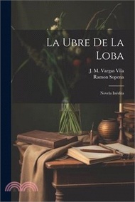 153942.La Ubre de La Loba: Novela Inédita