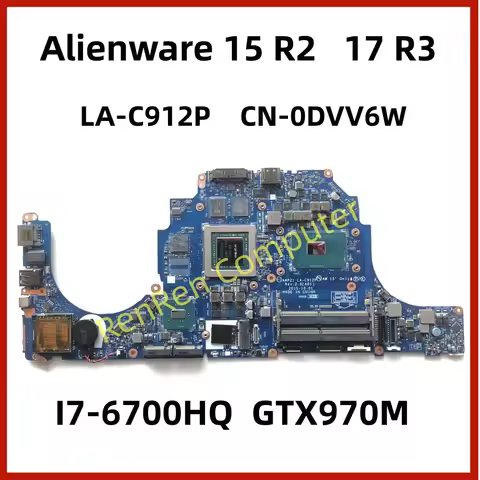 LA-C912P For Dell 15 R2 17 R3 Laptop Motherboard AAP21 CN-0DVV6W 0DVV6W DVV6W With SR2FQ i7-6700HQ C